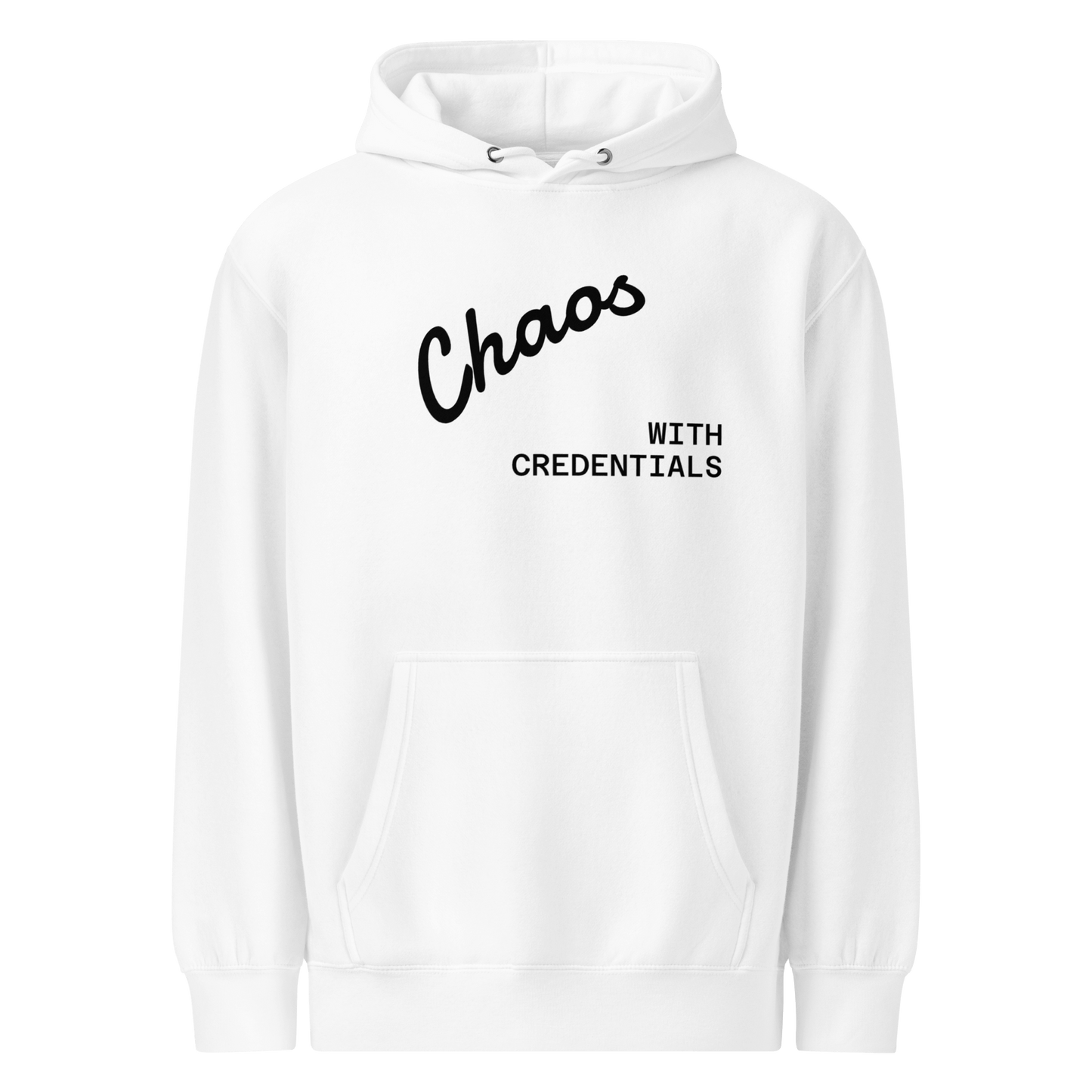 Affirmation Arc Hoodie – Custom Mantra & Value in white with bold "Chaos WITH CREDENTIALS" statement design.