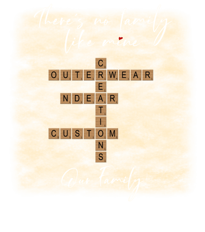 Scrabble-style art featuring the phrase 'There's no family like mine' with words like 'custom' and 'creations'.