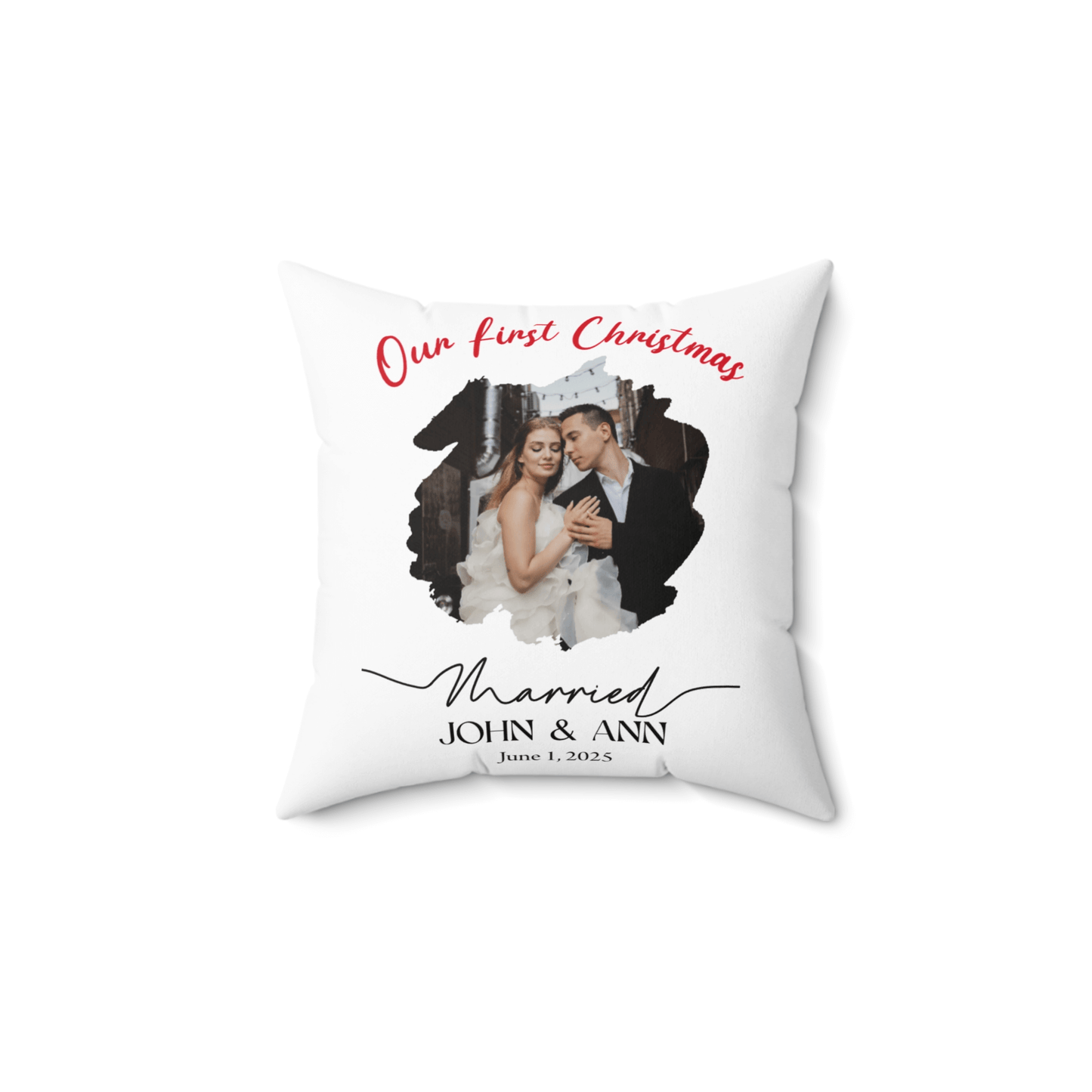 Personalized Photo Pillow – Custom Names & Occasion featuring Our First Christmas with photo of couple John & Ann.